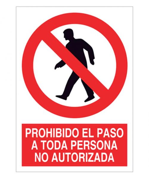 Prohibido el paso a toda persona no autorizada